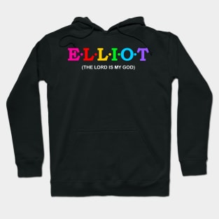 Elliot - The Lord Is My God. Hoodie